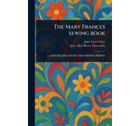 Jane Eayre Fryer Jane Allen Boyer The Mary Frances Sewing Book (Tascabile)
