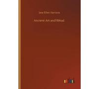 Jane Ellen Harrison Ancient Art and Ritual (Tascabile)