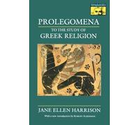 Jane Ellen Harrison Prolegomena to the Study of Greek Religion (Tascabile)