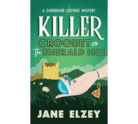 Jane Elzey Killer Croquet on the Emerald Isle (Copertina rigida)