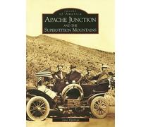 Jane Eppinga Apache Junction and the Superstition Mountains (Tascabile)