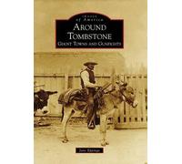 Jane Eppinga Around Tombstone, Az (Tascabile) Images of America