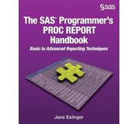 Jane Eslinger The SAS Programmer's PROC REPORT Handbook (Tascabile)