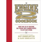 Jane Esselstyn Rip Esselstyn The Engine 2 Cookbook (Tascabile)