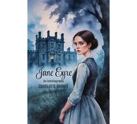 Jane Eyre An Autobiography : with original Illustration: With Original Illustration