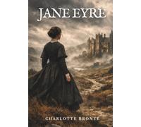 Jane Eyre: (Annotated)