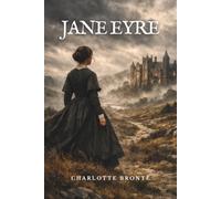 Jane Eyre: (Annotated)