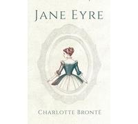 Jane Eyre: Annotated Edition