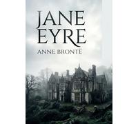 Jane eyre: By charlotte bront