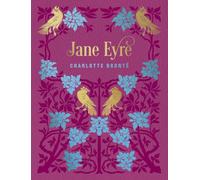 Jane Eyre: by Charlotte Brontë