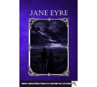 Jane Eyre: Edition gros caractères - Volume 2 - Corps 18 - Charlotte Brontë
