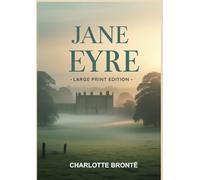 Jane Eyre: Large Print Edition