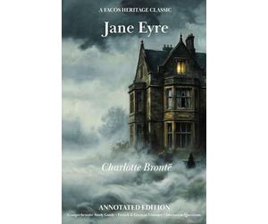 Jane Eyre: New Annotated Edition: Includes French & German Translation Glossary, Family Tree, and Comprehensive Study Guide with Integrated Summary & Analysis Blocks.
