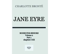 Jane Eyre - Senior Edition: Senior-FriendlyEnhange Reading Edition Part 1 Chapter I-XX