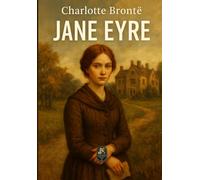 Jane Eyre: Une femme libre dans une société qui refuse de l’entendre