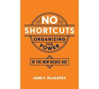Jane F. McAlevey No Shortcuts (Tascabile)