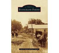 Jane F. Vidrine Jean S. Kiesel Evangeline Parish (Tascabile) Images of America