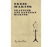 Jane Fales Dress Making - Drafting and Pattern Making (Tascabile)