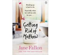 Getting Rid of Matthew: Breaking up is tough, especially when he left his wife for you - SOON TO BE A MAJOR FILM STARRING EMMA ROBERTS AND LUKE WILSON