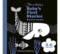 Jane Foster's Baby's First Stories 36 months: 3-6 months: Look and Listen with Baby