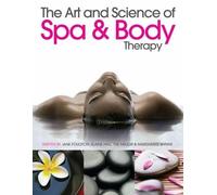 Jane Foulston The Art and Science of Spa and Body Therapy (Tascabile)