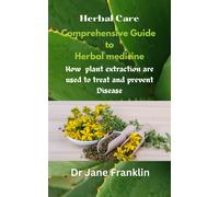 Jane Franklin Comprehensive Guide to Herbal medicine (Tascabile) Herbal Cure