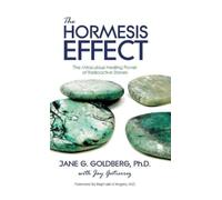 Jane G Goldberg Jay Gutierrez The Hormesis Effect (Copertina rigida)
