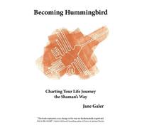 Jane Galer Becoming Hummingbird (Tascabile)