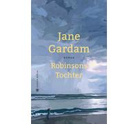 Jane Gardam Isabel Bogdan Robinsons Tochter (Copertina rigida)