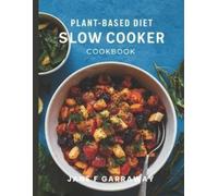 Jane Garraway Plant Based Slow Cooker Cookbook (Tascabile)