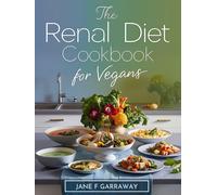 Jane Garraway Renal Diet Cookbook for Vegans (Tascabile)