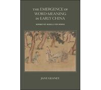 Jane Geaney The Emergence of Word-Meaning in Early China (Tascabile)