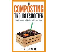 Jane Gilbert The Composting Troubleshooter (Tascabile)