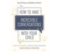 Jane Gilmour Bettina How to Have Incredible Conversations with your (Tascabile)