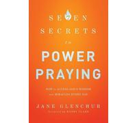 Jane Glenchur R 7 Secrets to Power Praying - How to Access God`s Wis (Tascabile)