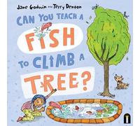Jane Godwin Can You Teach a Fish to Climb a Tree? (Copertina rigida)
