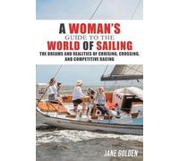 Jane Golden A Woman's Guide to the World of Sailing (Tascabile)