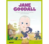Jane Goodall : la mejor amiga de los chimpancés y de la naturaleza: La mejor amiga de los chimpancés y de la naturaleza | Cuentos para niños para ... historia y los valores que los inspiraron.: 6