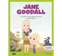 Jane Goodall. La migliore amica degli scimpanzé. Con contenuti e attività extra. Ediz. a colori