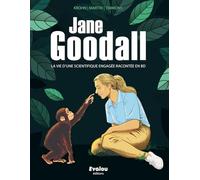 Jane Goodall: La vie d’une scientifique engagée racontée en BD