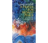 Jane Goodall Prayer for World Peace, A (Copertina rigida)