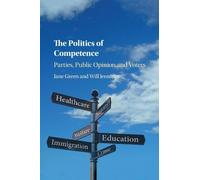 Jane Green Will Jennings The Politics of Competence (Tascabile)