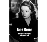 Jane Greer: Omaggio a una regina del cinema noir
