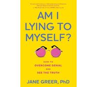 Jane Greer PhD Am I Lying to Myself? (Copertina rigida)