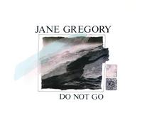 Jane Gregory - Do Not Go [VINYL]