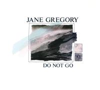 Jane Gregory - Do Not Go [VINYL]