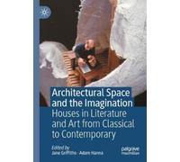 Jane Griffiths Architectural Space and the Imagination (Tascabile)