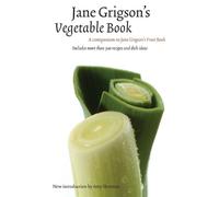 Jane Grigson Jane Grigson's Vegetable Book (Tascabile) At Table