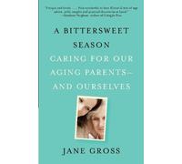 Jane Gross A Bittersweet Season (Tascabile)