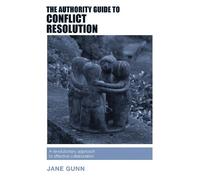 Jane Gunn The Authority Guide to Conflict Resolution (Tascabile)